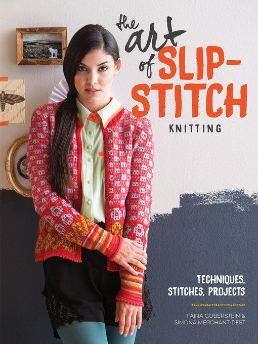Title details for The Art of Slip-Stitch Knitting by Faina Goberstein - Available